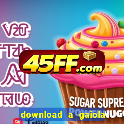 download a gaiola das loucas (1996 dublado)